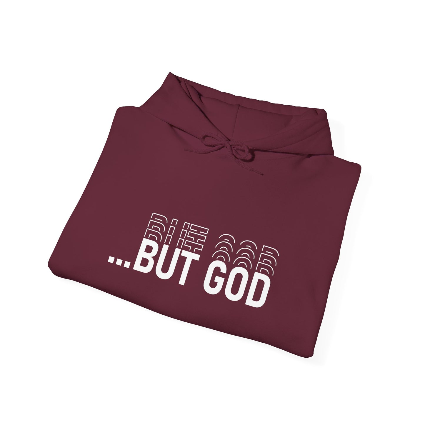 BUT GOD unisex Hoodie