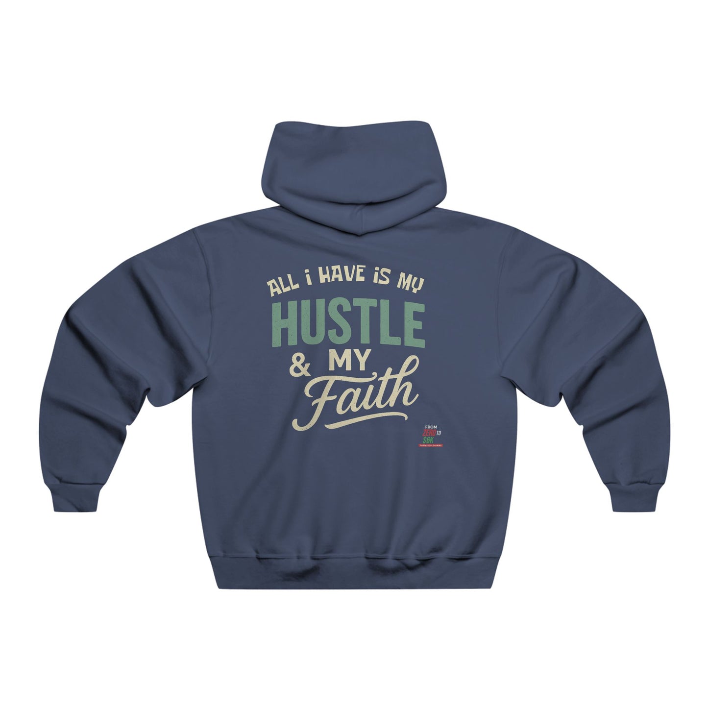 All I have is my Hustle and Faith