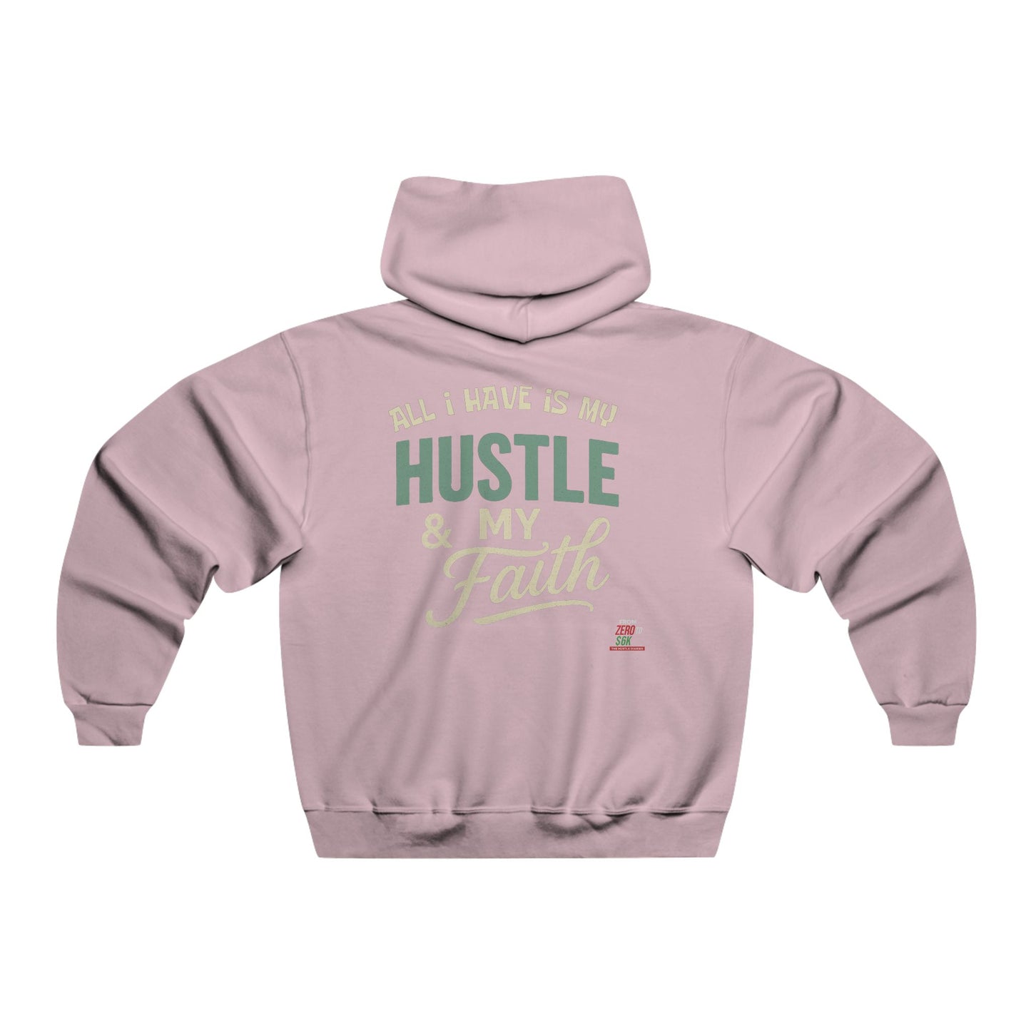 All I have is my Hustle and Faith