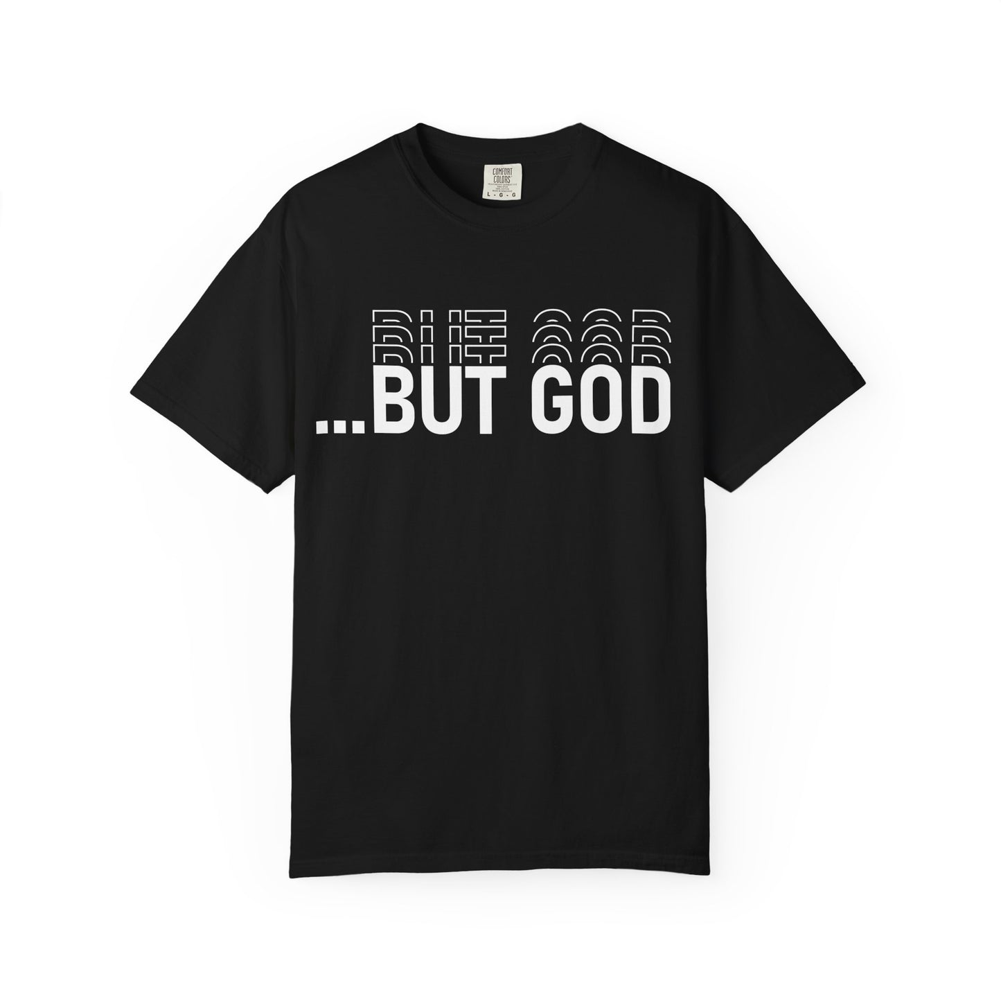 But God.. Motivational Unisex T-Shirt:
