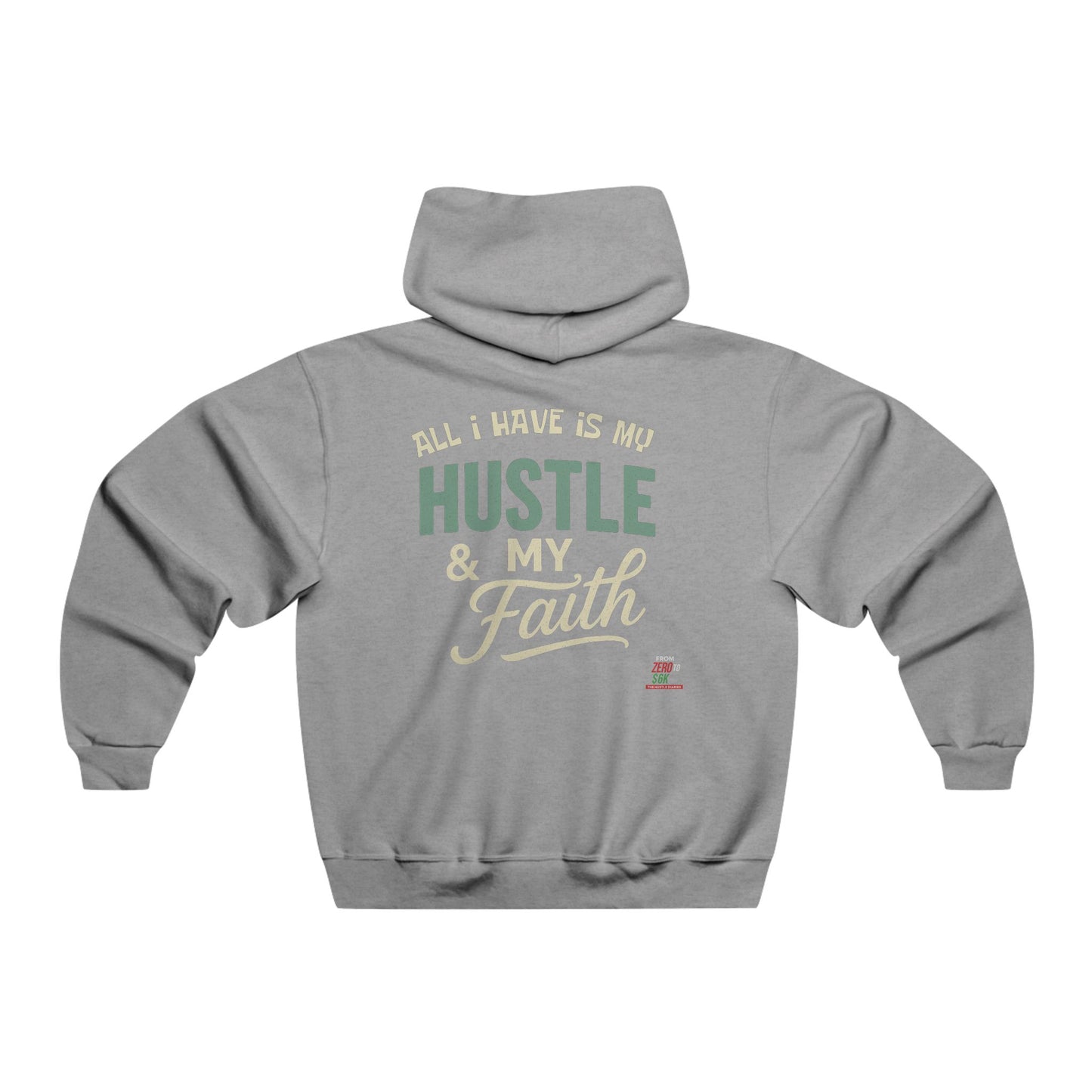 All I have is my Hustle and Faith