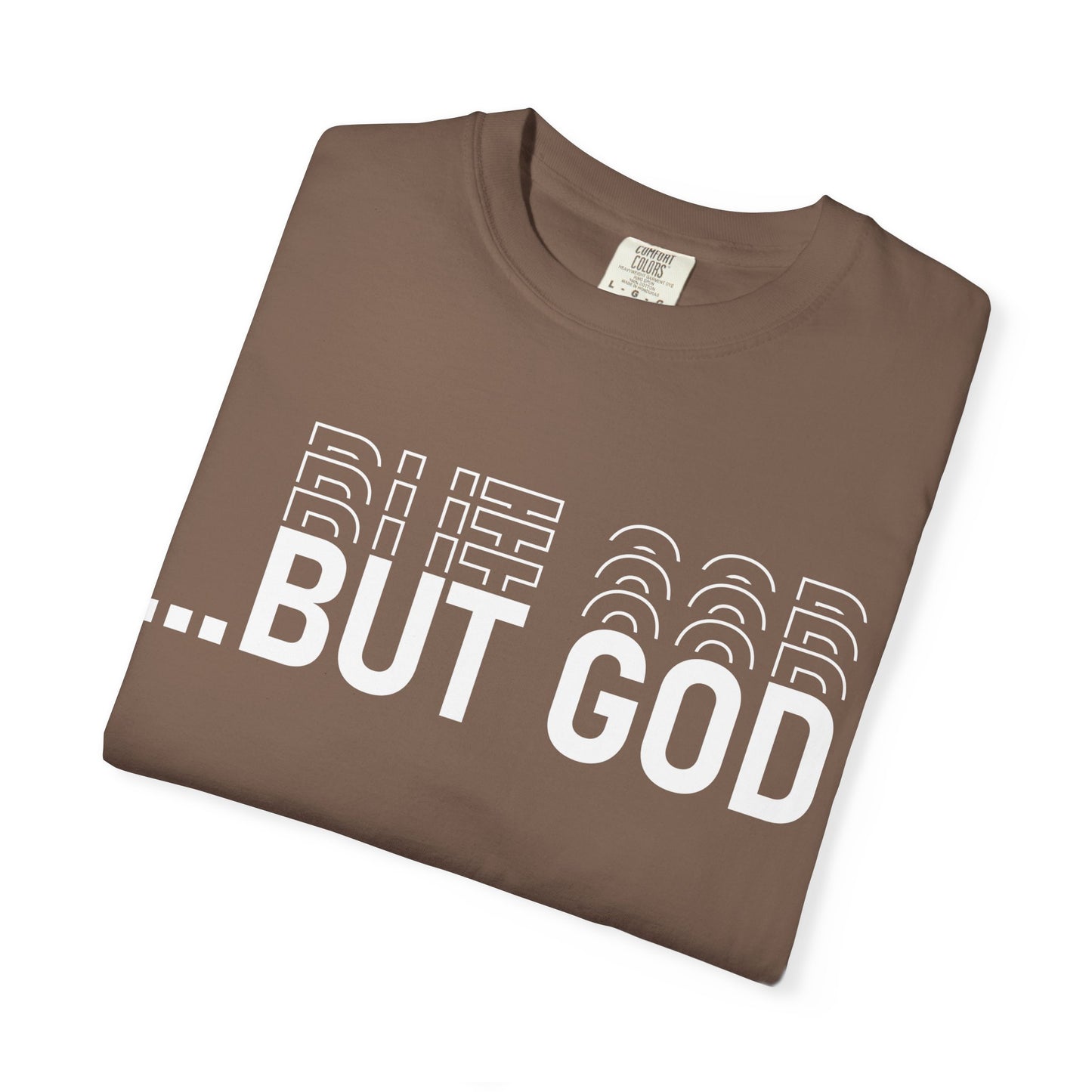 But God.. Motivational Unisex T-Shirt: