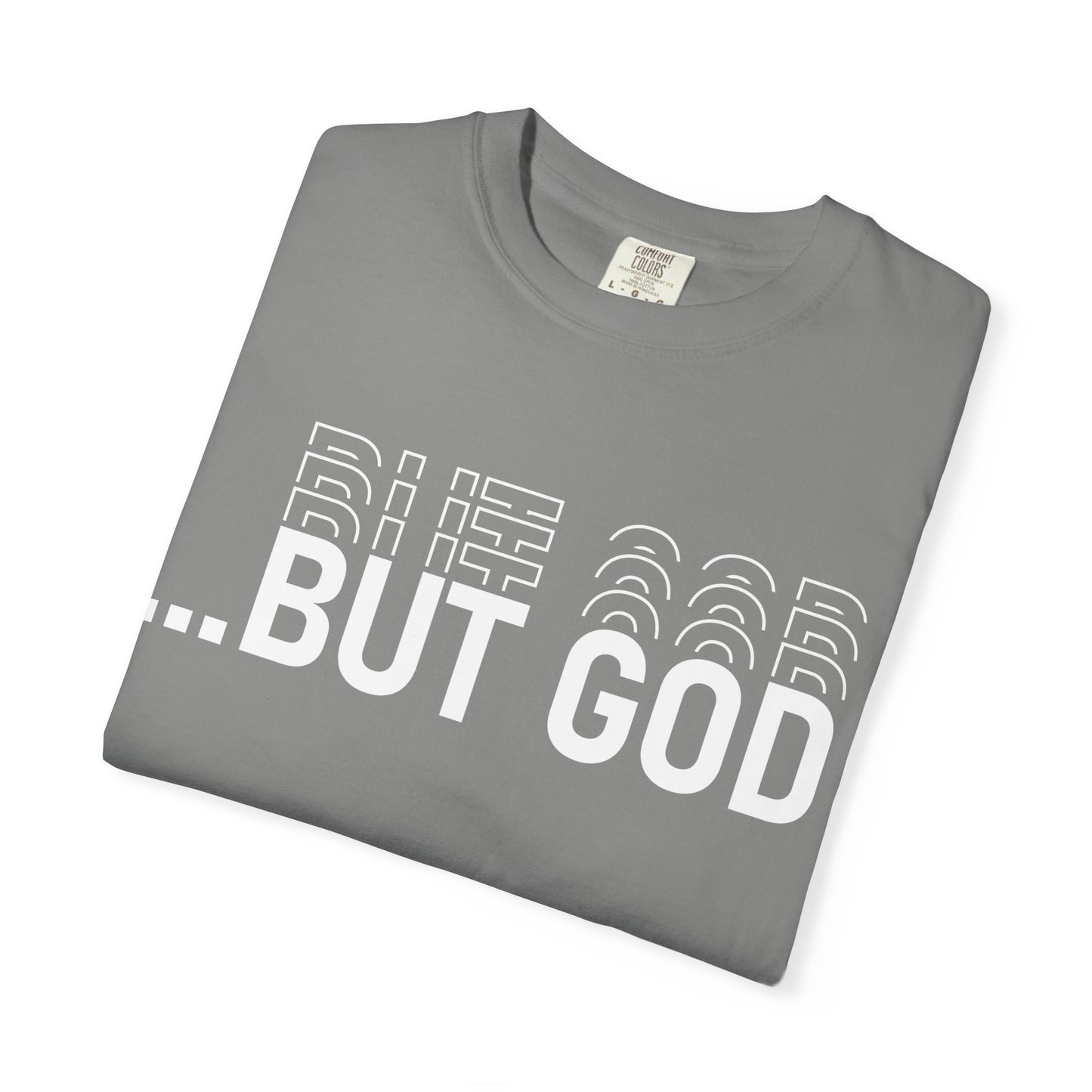 But God.. Motivational Unisex T-Shirt: