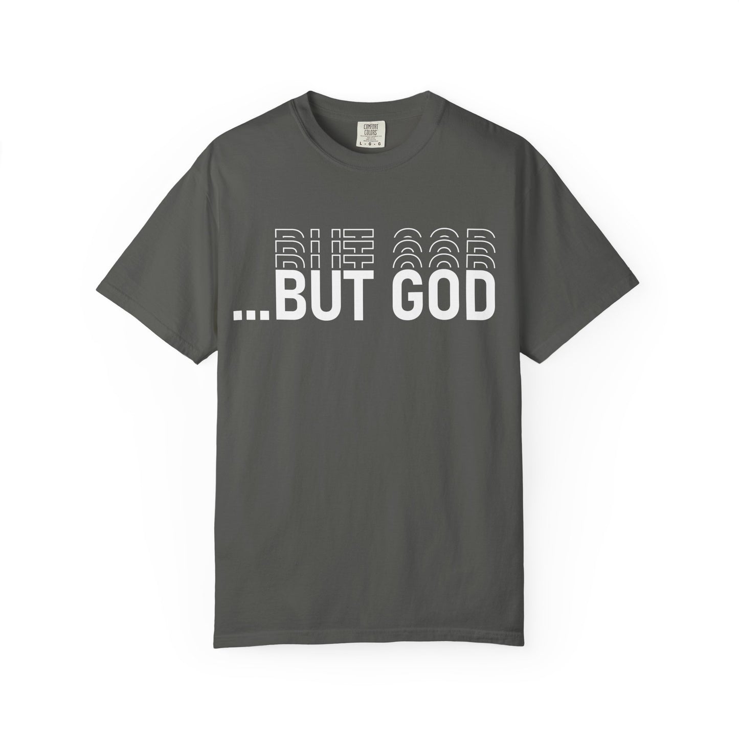 But God.. Motivational Unisex T-Shirt: