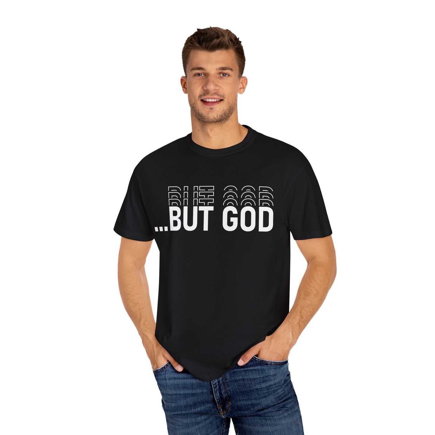 But God.. Motivational Unisex T-Shirt: