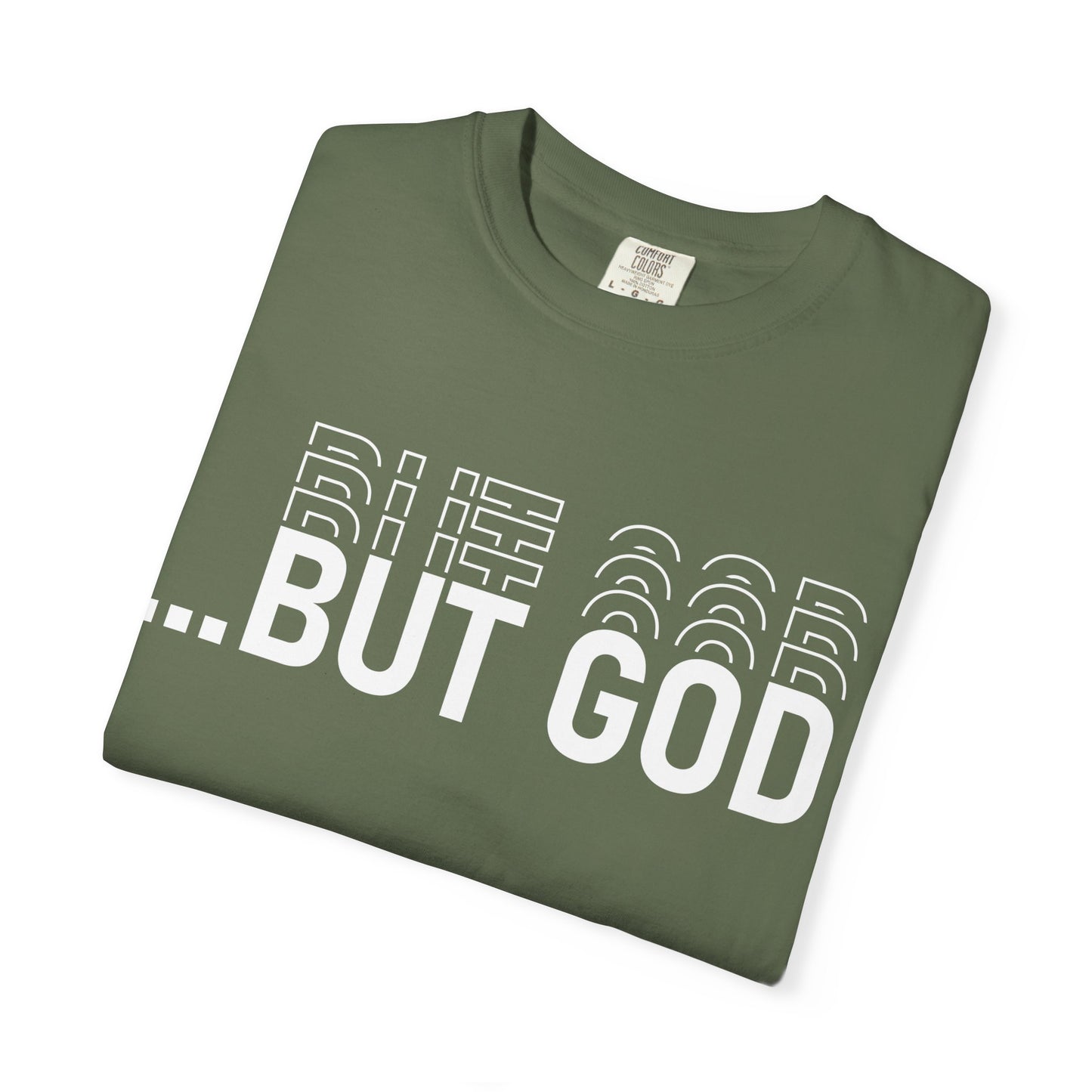 But God.. Motivational Unisex T-Shirt: