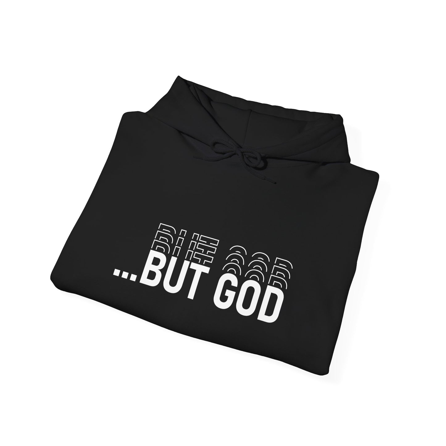 BUT GOD unisex Hoodie