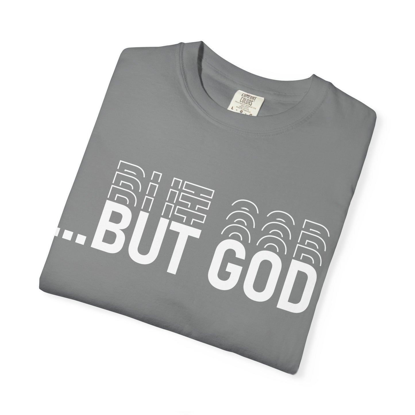 But God.. Motivational Unisex T-Shirt: