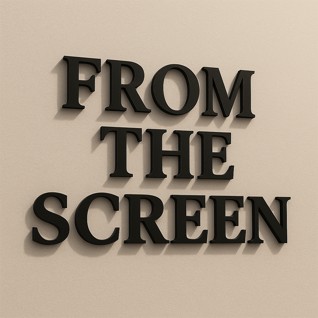 From The Screen
