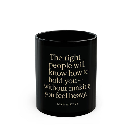 The Mama Keys Mug The Right Person