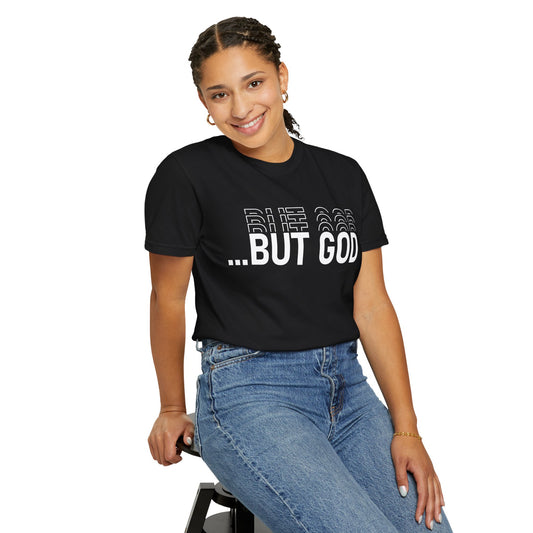 But God..  Motivational Unisex T-Shirt: