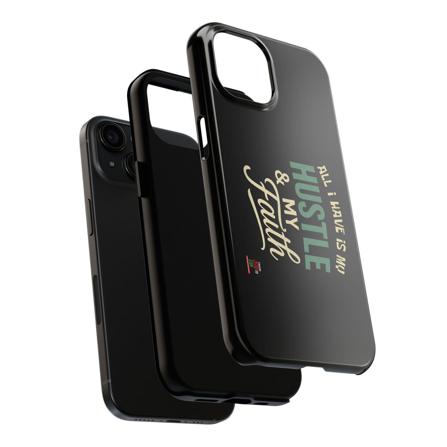 Tough Phone Cases  All I Have Is My Hustle & My Faith | Durable Protection for Hustlers, Gift for [...]